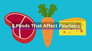 8 Foods That Affect Psoriasis