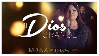 Mónica Rodríguez - «Mi Dios grande» HD (Video oficial)