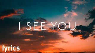 Kygo - I See You ft. Billy Raffoul // lyrics