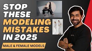 Stop These Modeling Mistakes in 2025 (Male & Female Models)!