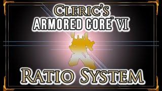 Cleric's Armored Core 6 Ratio Builder Demo and Explanation