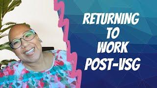 Returning to work Post-VSG | Gastric Sleeve Surgery