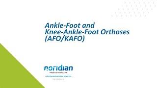 Ankle-Foot and Knee-Ankle-Foot Orthoses (AFO/KAFO)