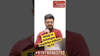 Study in Schengen countries without IELTS | Study in Europe | Visa refused | Visa rejected