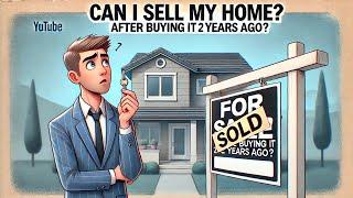 How soon can I sell my house after buying