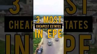 LAGOS, NIGERIA: 3 Most AFFORDABLE ESTATES IN EPE | Ketu Epe, Lagos