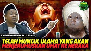 Waspada! telah Muncul Ulama Yang Akan Menjerumuskan Umat Ke Neraka (Ulama Suu) - Ust Muhammad Ridwan