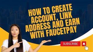 How to create, link address, and request payment on faucetpay io