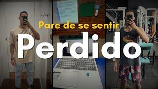 Como PARAR de se sentir PERDIDO na vida: 5 Passos