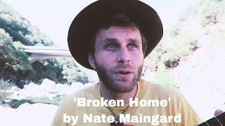 Broken Home - Nate Maingard (original song)