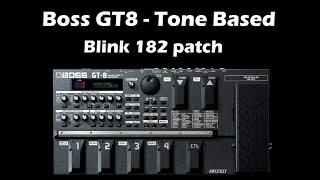 Tone Based - Boss GT8 - Blink 182