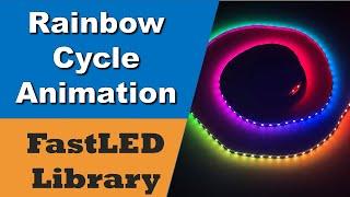 Rainbow Cycle Animation Example using FastLED Library (with Code)