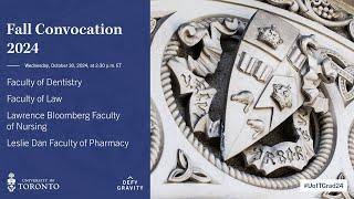 Faculty of Dentistry; Law; Nursing; Pharmacy Fall 2024 Convocation