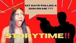 MY DATE PULLED A GUN ON ME AND CALLED THE POLICE ON ME | Storytime