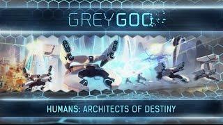 Humans: Architects of Destiny - Grey Goo Gameplay Trailer