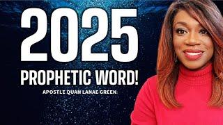 Prophetic Word for 2025  || Year of Jubilee || Apostle Quan Lanae Green