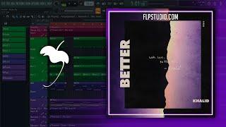 Khalid - Better (FL Studio Remake)