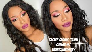 Easter Spring GRWM Collab w/FashionablyFayy