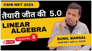 Most Expected Questions - Linear Algebra || CSIR-NET 2024 || L-8