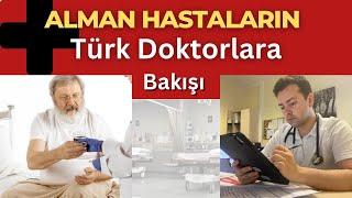 Alman Hastaların Türk ve Yabancı Doktorlara Bakışı Nasıl? Doktor Göçünden Mutlular mı?