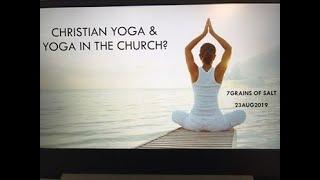 Christian Yoga?  7grainsofsalt