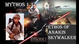 Mythos 1.1: The Ethos of Anakin Skywalker | Ethos Ananda