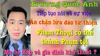 Phạm Thoại có thể thành Phạm tội - Mẹ Bé Bắp và gia đình khó thoát tội ? - Lừa đảo từ thiện