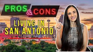 Pros and Cons of Living in San Antonio