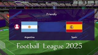 Argentine Vs Spain Friendly  Football Match : Football League 2025