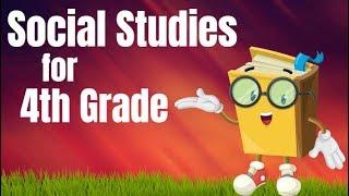 Social Studies for 4th Grade Compilation