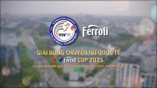 Giải bóng chuyền nữ Quốc tế VTV Ferroli Cup 2025 | Từ 28/6 đến 5/7/2025 tại Vĩnh Phúc