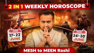 2 in 1 Weekly Horoscope:  मेष से मीन राशि का 17 से 30 जून का साप्ताहिक राशिफल | Astro Arun Pandit