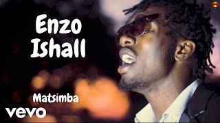 Enzo Ishall - Matsimba (Official Video)