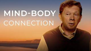 The Mind-Body Connection: Is Your Brain Making You Sick? | Eckhart Tolle Explains