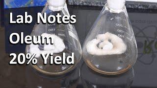 Lab notes - Making Oleum - 20% yield improvement - (May 4th - 2024)