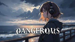 Nightcore - Dangerous (Lyrics)