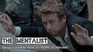 The Mentalist being a comedy show for MORE 10 minutes