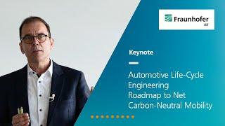 Keynote: Automotive Life-Cycle Engineering Roadmap to Net Carbon-Neutral Mobility