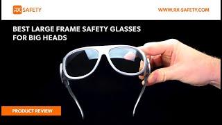 Safety First: Best Large Frame Safety Glasses for Big Heads | RX Safety