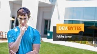 DevBytes: Folding Layout