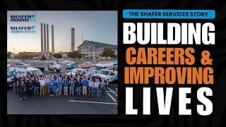 Building Careers and Improving Lives: The Shafer Services Story