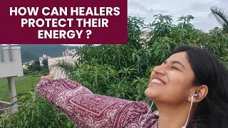 How can Healers protect their Energy? #spirituality #healing #personaldevelopment