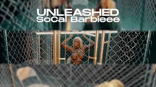 **SNEEK PEEK NEW MUSIC VIDEO** Unleashed - SoCal Barbieee