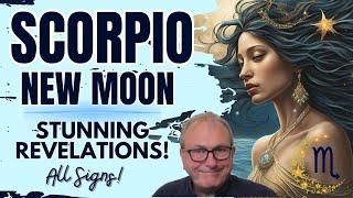 Scorpio New Moon - Stunning Revelations! + All Signs...