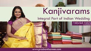 Kanjivarams |  Integral Part of Indian Wedddings  | Prashanti | 13 June 2023