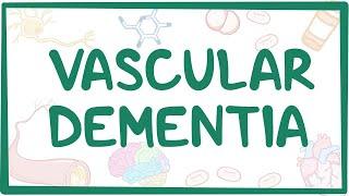 Vascular dementia - causes, symptoms, diagnosis, treatment, pathology