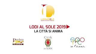 LODI AL SOLE 2019 - 11^ Settimana 30-31 agosto e 1 settembre