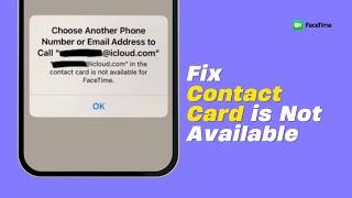 Fix Choose Another Phone Number or Email Address to Call Contact Card is Not Available For Facetime