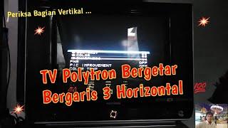 TV Polytron Bergetar dan Bergaris 3 Horizontal