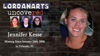 Still Looking for Jennifer Kesse | LordanArts Uncovered Ep 16